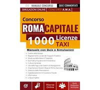 Concorso Roma Capitale 1000 Licenze Taxi: Manuale di preparazione con teoria, quiz e simulazioni commentate - Risorse online