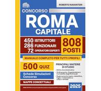 Concorso Roma Capitale 2025: Quiz DI Logica, Diritto Ed Enti Locali per Ottenere Uno Degli 808 Posti a Tempo Indeterminato Previsti Dal Bando 2025.