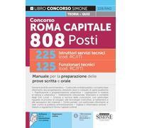Concorso Roma Capitale 808 Posti - 225 Istruttori servizi tecnici (cod. RC/IT) - 125 Funzionari tecnici (cod. RC/FT) - Manuale per la preparazione delle prove scritta e orale