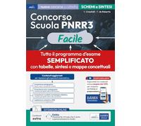 Concorso Scuola PNRR3 Facile. Schemi e schede di sintesi su tutto il programma. Con estensioni online, sconto coupon e assistente virtuale (Concorso a cattedra)