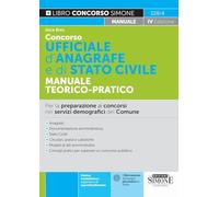 Concorso ufficiale d'anagrafe e di Stato civile. Manuale teorico-pratico. Per la preparazione ai concorsi per collaboratore e istruttore ... Nuova ediz. (Concorsi e abilitazioni)