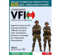 Concorso VFI Esercito e Marina 2026: Teoria semplificata, logica, cultura generale, comprensione verbale e strategie pratiche per superare il concorso