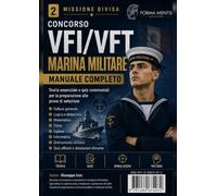 Concorso VFI/VFT Marina Militare. Manuale completo