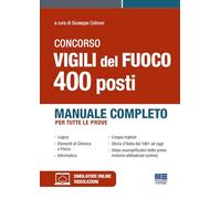 Concorso Vigili del Fuoco - 400 posti. Manuale completo per tutte le prove (Concorsi&Esami)