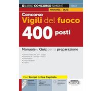 Concorso Vigili del fuoco 400 posti - Manuale e Quiz per la preparazione (Concorsi e abilitazioni)