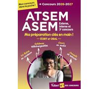 Concours ATSEM-ASEM Ma préparation clé en mains - Ecrit et oral: Externe, interne et 3e concours