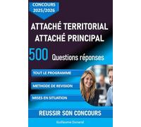 Concours Attaché territorial, Attaché principal concours 2025-2026: 500 questions réponses pour réviser et réussir son concours : connaissances ... méthode révision (SmartRéussite Editions)