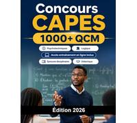 Concours CAPES 2026: Enseignement Secondaire : QCM, épreuves disciplinaires, didactique, dissertation, oral et entraînement