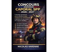 Concours Caporal SPP 2026 - 2027: Leadership opérationnel, prise de décision tactique, compétences de commandement et questions de type examen avec réponses détaillées (Plan de réussite aux examens)