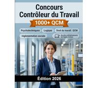 Concours Contrôleur du Travail 2026: Droit du travail : QCM, réglementation sociale, cas pratiques, oral et méthode de préparation
