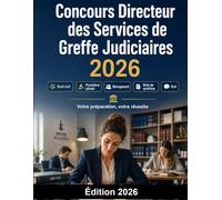 Concours Directeur des Services de Greffe Judiciaires 2026: Justice Catégorie A : préparation complète, droit civil, procédure pénale, management, note de synthèse, entretien oral et méthode