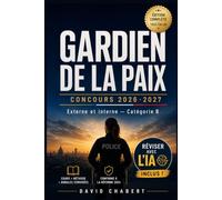 Concours Gardien de la paix 2026-2027 - Tout-en-un: Externe et interne · Catégorie B - Méthode, entraînement et révision augmentée par l'IA