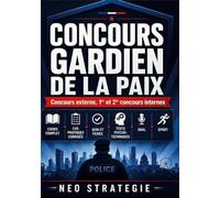 Concours gardien de la paix: Cours complet · cas pratiques corrigés · QCM + fiches · tests psychotechniques · Oral · Sport