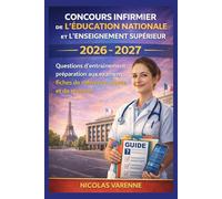 Concours Infirmier de l'éducation nationale et de l'enseignement supérieur 2026 - 2027: Questions d'entraînement, préparation aux examens, fiches de ... et de révision (Plan de réussite aux examens)