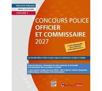 Concours Police Officier et Commissaire 2027: Les Annales 2026 et 2025 et sujets originaux entièrement corrigés et rédigés. L'outil indispensable pour s'entraîner et être prêt le Jour J