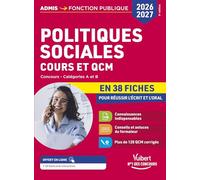 Concours Politiques sociales cours et QCM Catégorie A et B: En 38 fiches pour réussir l'écrit et l'oral