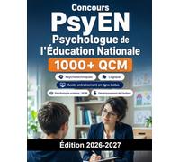 Concours PsyEN Psychologue de l'Éducation Nationale: Psychologie scolaire : QCM, psychologie, développement de l'enfant, étude de dossier et oral