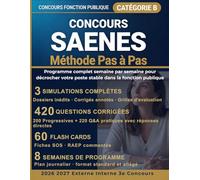 Concours SAENES Méthode Pas à Pas: Programme complet semaine par semaine pour maîtriser les épreuves écrites et l'oral et décrocher enfin votre poste stable dans la fonction publique