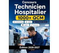 Concours Technicien Hospitalier: Fonction Publique Hospitalière : QCM, hygiène, sécurité, maintenance, logistique et épreuves