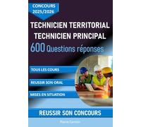 Concours Technicien territorial Technicien principal. Concours 2025-2026. 600 questions réponses: Tous les cours, méthode pour réussir son oral (SmartRéussite Editions)