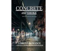 Concrete and Smoke: Some Loves Are Worth The Danger (Chosen Ones)