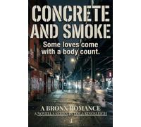 Concrete and Smoke: Some Loves Are Worth The Danger (Chosen Ones)