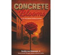 Concrete Blooms: A 30-Day Mental Wellness Journey