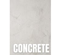 CONCRETE: Decorative Hardcover Book for Coffee Table Styling | Cool Grey Concrete Aesthetic for Industrial Loft & Modern Minimalist Interiors | ... (Texture & Tone Decorative Book Collection)