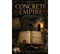 CONCRETE EMPIRE: Power was never meant to rule the people. It was meant to protect them. (Concrete Series)