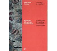 Concrete in transition /anglais: The architect Erling Viksjø and his artist collaborators