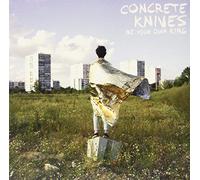 Concrete Knives - Be Your Own King [Vinilo]