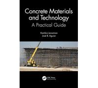 Concrete Materials and Technology: A Practical Guide