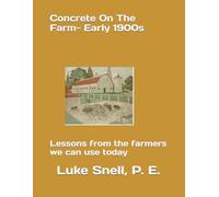 Concrete On The Farm- Early 1900s: Lessons from the farmers we can use today