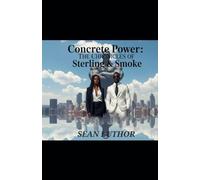 Concrete Power: The Chronicles of Sterling and Smoke: 1