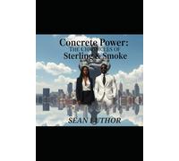 Concrete Power: The Chronicles of Sterling & Smoke