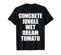 ConcreteJungle Wet Dream Tomato Funny NY Misheard Letras Camiseta
