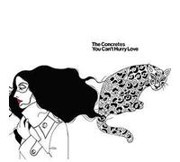 Concretes, The - You Can't Hurry Love