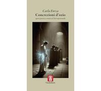 Concrezioni d'ozio. Opera poetica votata al Narrapoetando (Crossover)
