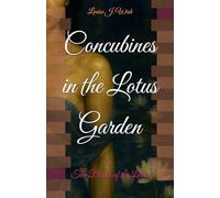 Concubines in the Lotus Garden: The Bonds of the Lotus