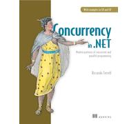 Concurrency in .NET: Modern patterns of concurrent and parallel programming