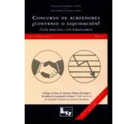 Concurso De Acreedores ¿convenio O Liquidacion?: Guia Practica Con For
