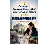 Concurso Técnico Administrativo Ministério da Fazenda 2026: Preparação ATA: direito administrativo, constitucional, administração pública, português, raciocínio lógico, informática e simulados