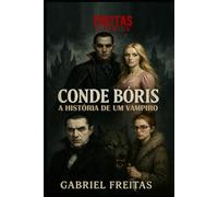 CONDE BÓRIS: A HISTÓRIA DE UM VAMPIRO