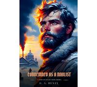 CONDEMNED AS A NIHILIST: A Story Of Escape From Siberia : Classic with Original Illustrations