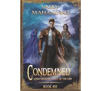 Condemned Book 10: A Progression Fantasy LitRPG Series (Lord Valevsky: Last of the Line)