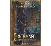 Condemned Book 8: A Progression Fantasy LitRPG Series (Lord Valevsky: Last of the Line)