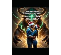 Condemned Souls & Timeless Hearts: The grand adventure of Jeremy and Misty, TimeKeepers/ Time Ghosts: Christmas Legend 9