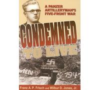 Condemned to Live: A Panzer Artilleryman's Five-Front War