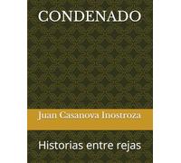 CONDENADO: Historias entre rejas