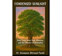 Condensed Sunlight: How Trees Store God, Memory, and the Physics of Belonging